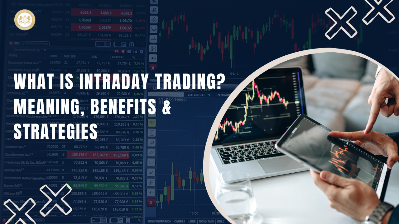 What is Intraday Trading? Meaning, Benefits, Strategies