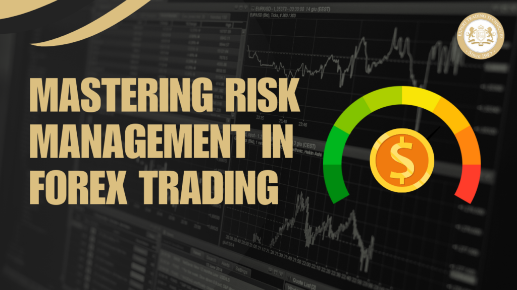 Mastering Risk Management in Forex Trading: Essential Strategies and Tools