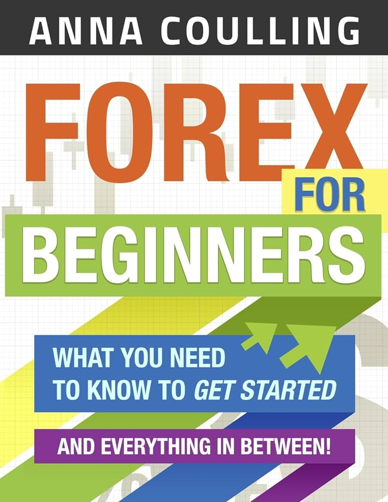 “Forex for Beginners” by Anna Coulling 