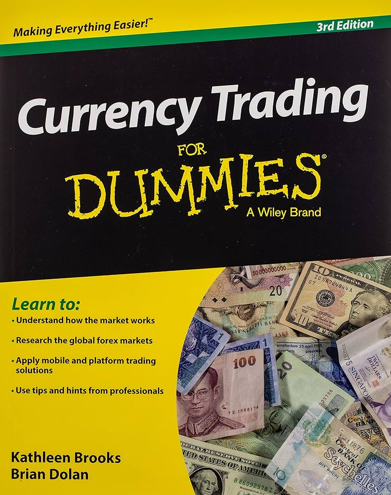 “Currency Trading for Dummies” by Brian Dolan 