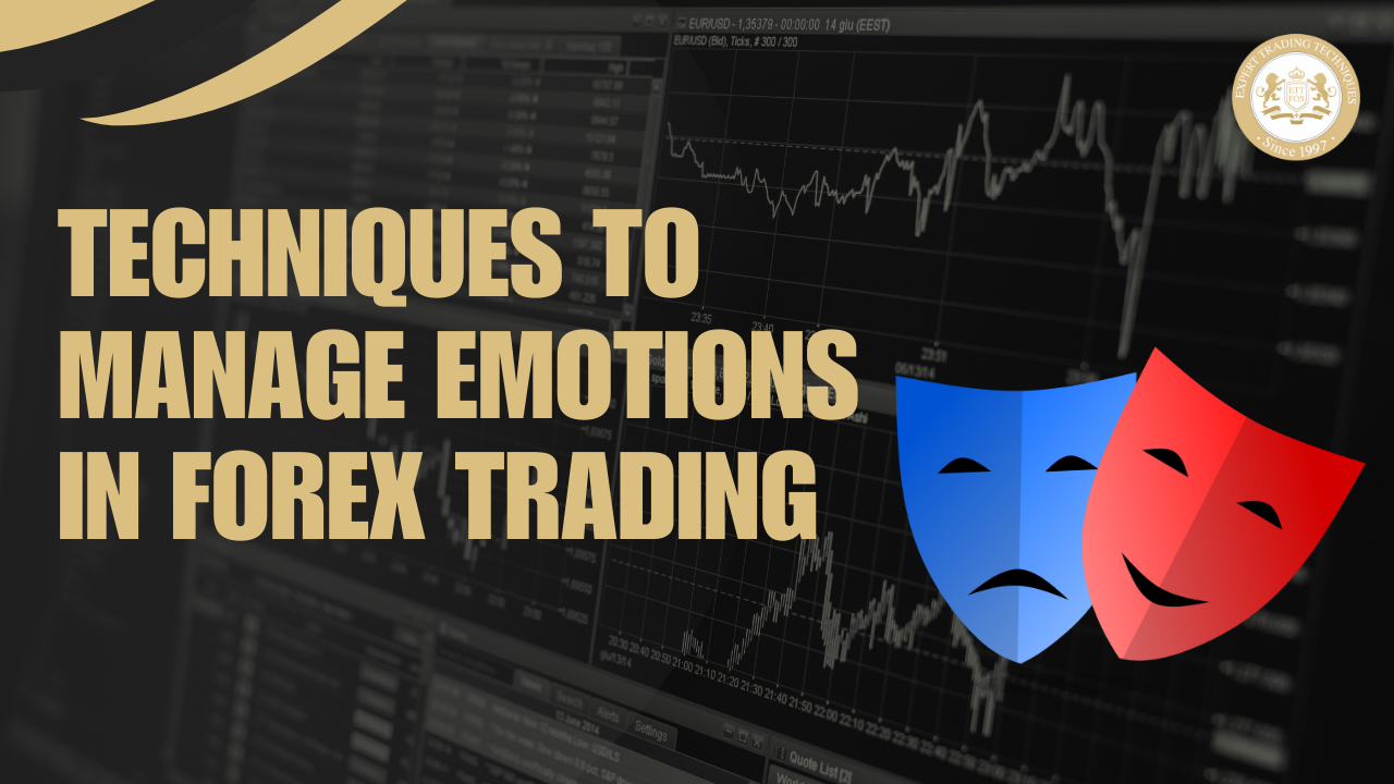 What are Some Good Techniques to Manage Emotions in Forex Trading? 