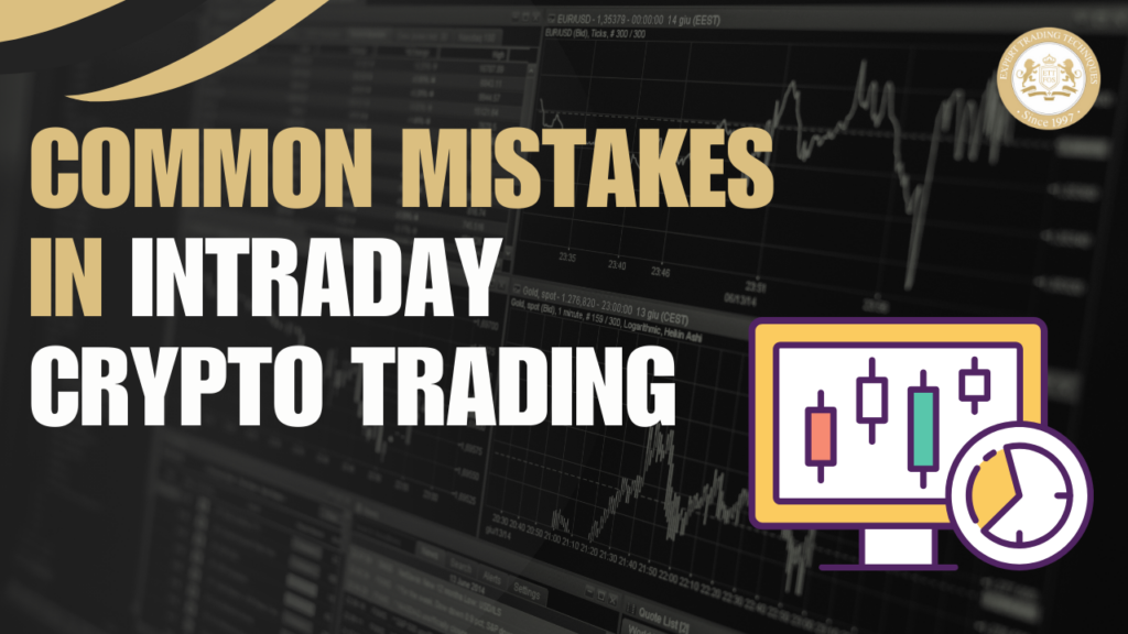 9 Common Mistakes In Intraday Crypto Trading Which Should Be Avoided At Any Cost