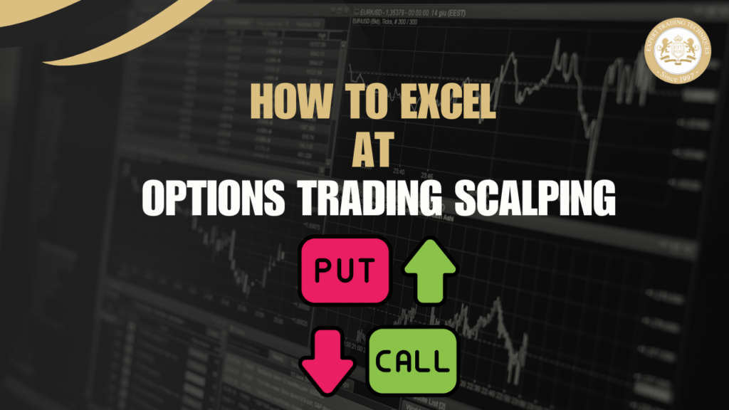 How to Excel at Options Trading Scalping? Tips for Rapid Profits